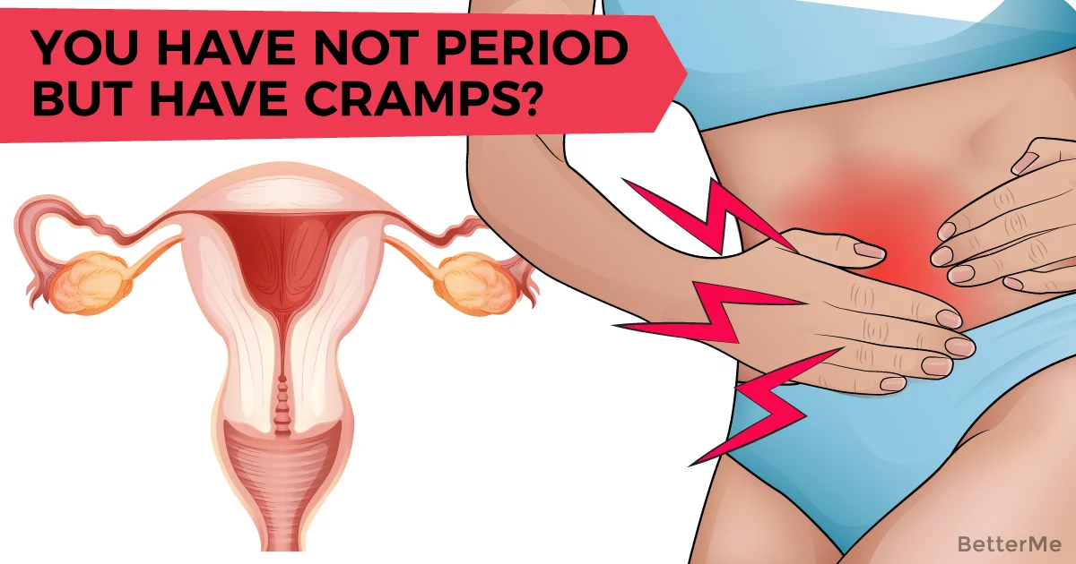 13 reasons why you have not period but have cramps