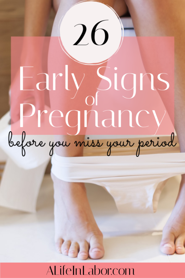 26 Early Signs Of Pregnancy Before Missed Period » A Life In Labor