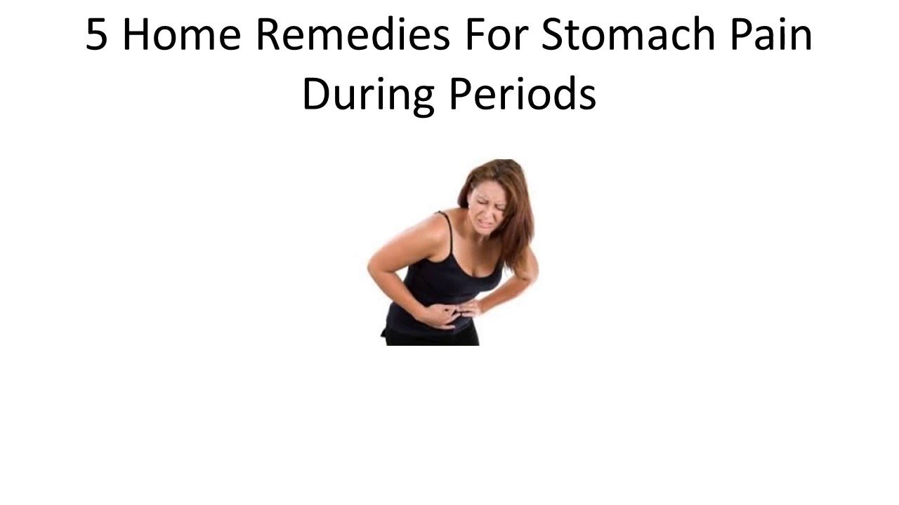 5 Home Remedies For Stomach Pain During Periods