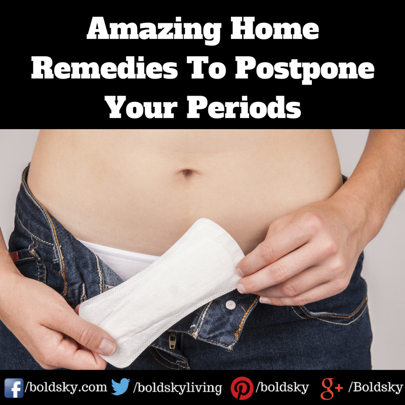 Amazing Home Remedies To Postpone Your Periods