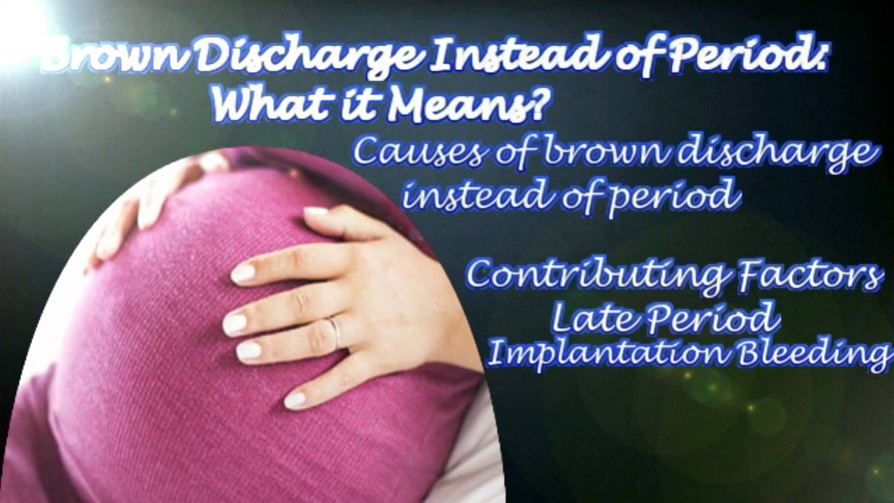 Brown Discharge Instead of Period: What it Means?
