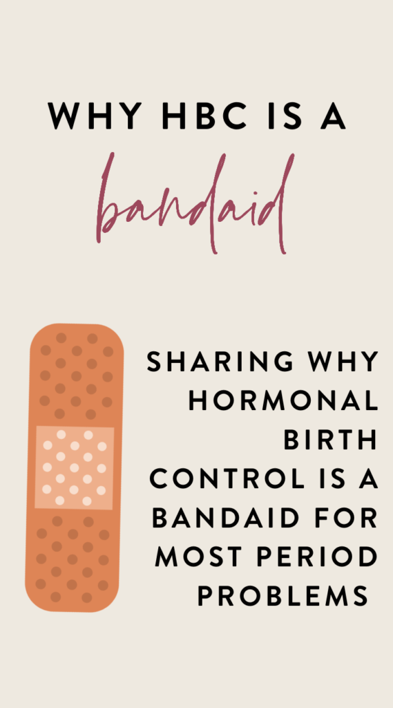 Hormonal Birth Control is a Bandaid : What you Need to Know
