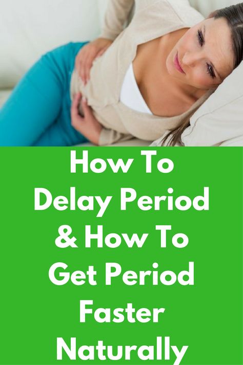How To Delay Period &  How To Get Period Faster Naturally