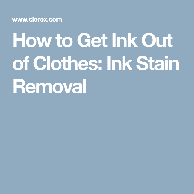 How to Get Ink Out of Clothes: Ink Stain Removal Ink Out Of Clothes ...