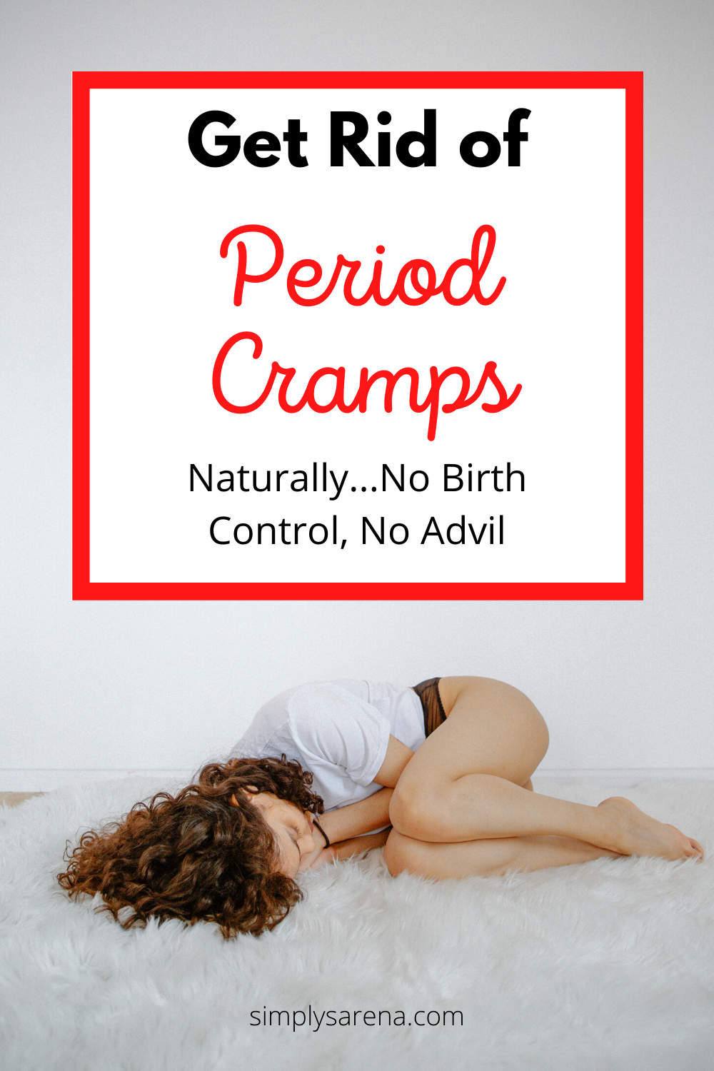 How to Get Rid of Period Cramps Naturally
