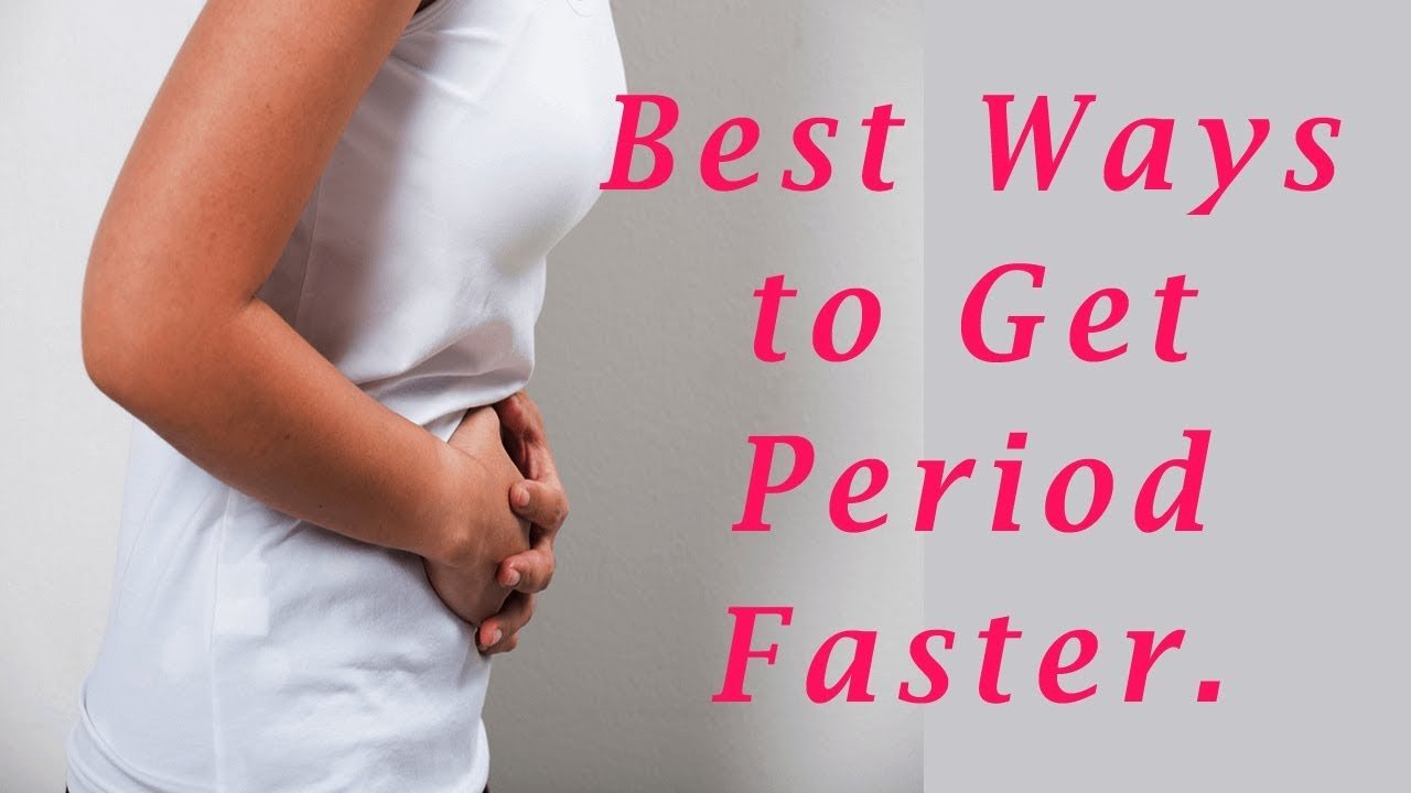 How to Get Your Period Faster
