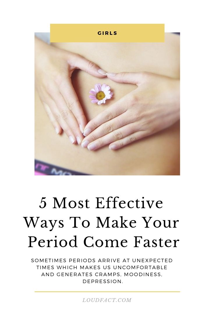 How To Make Your Period Come Faster â 5 Most Effective ...