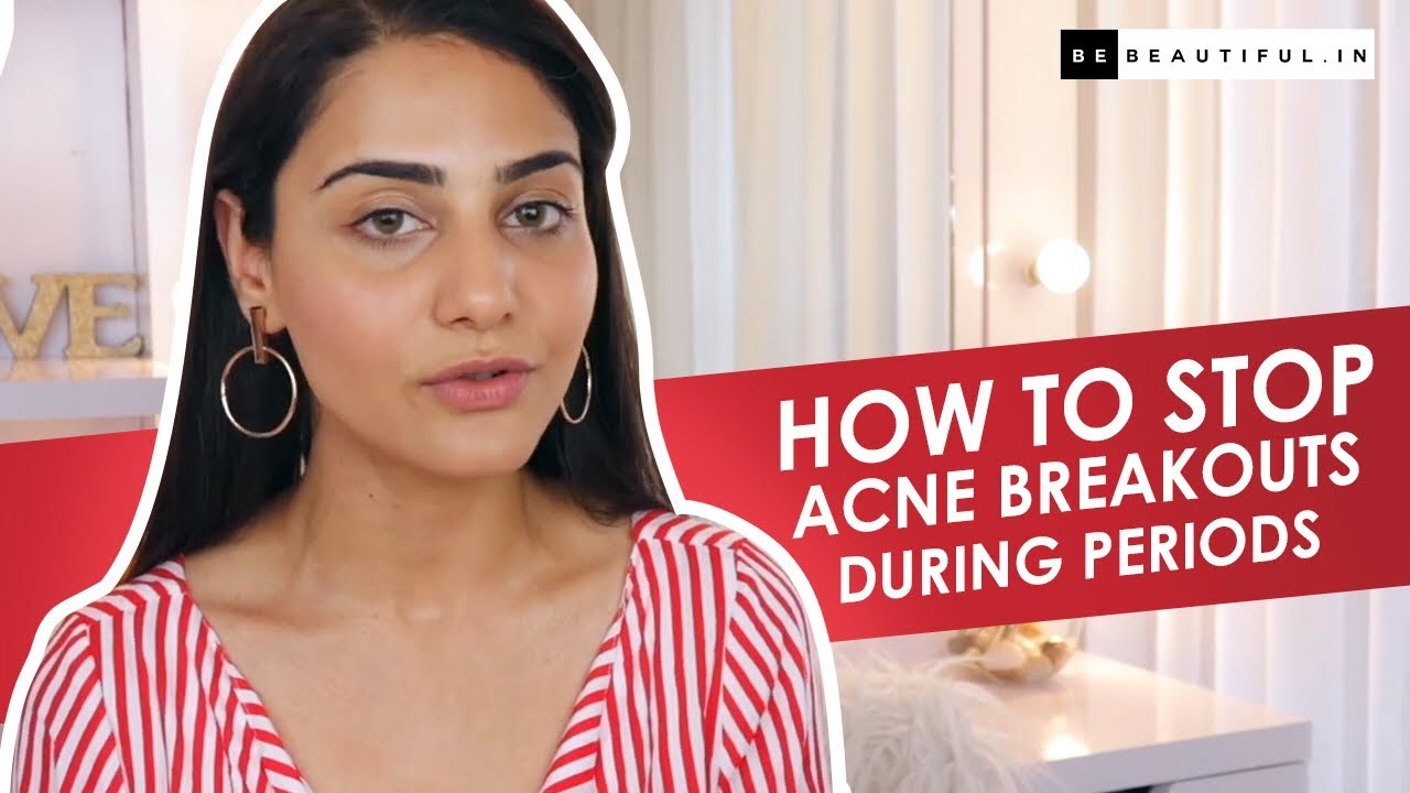 How To Stop Acne Breakout During Period