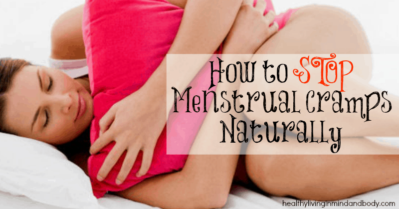 How to Stop Menstrual Cramps Naturally
