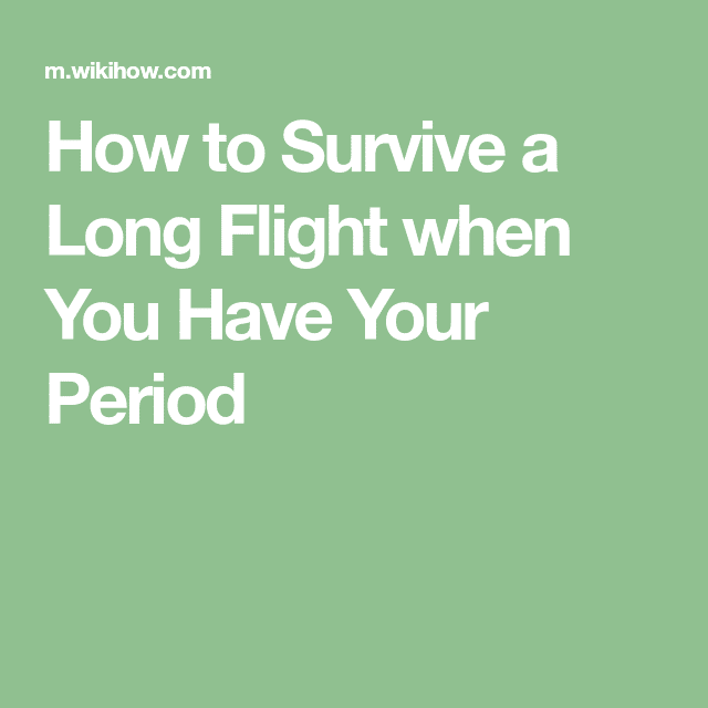 How to Survive a Long Flight when You Have Your Period