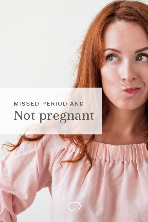 Missed Period and Not Pregnant: What Could Be The Reason ...