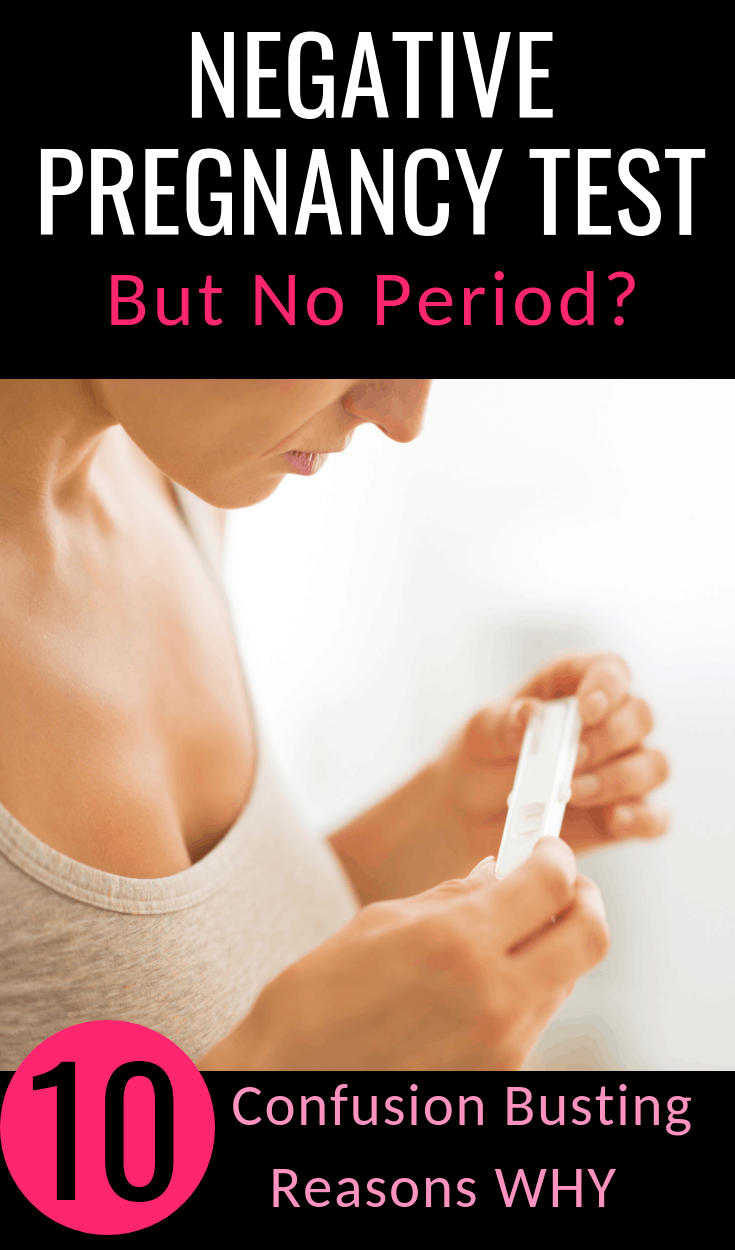 Negative Pregnancy Test but No Period? 10 Common Reasons ...