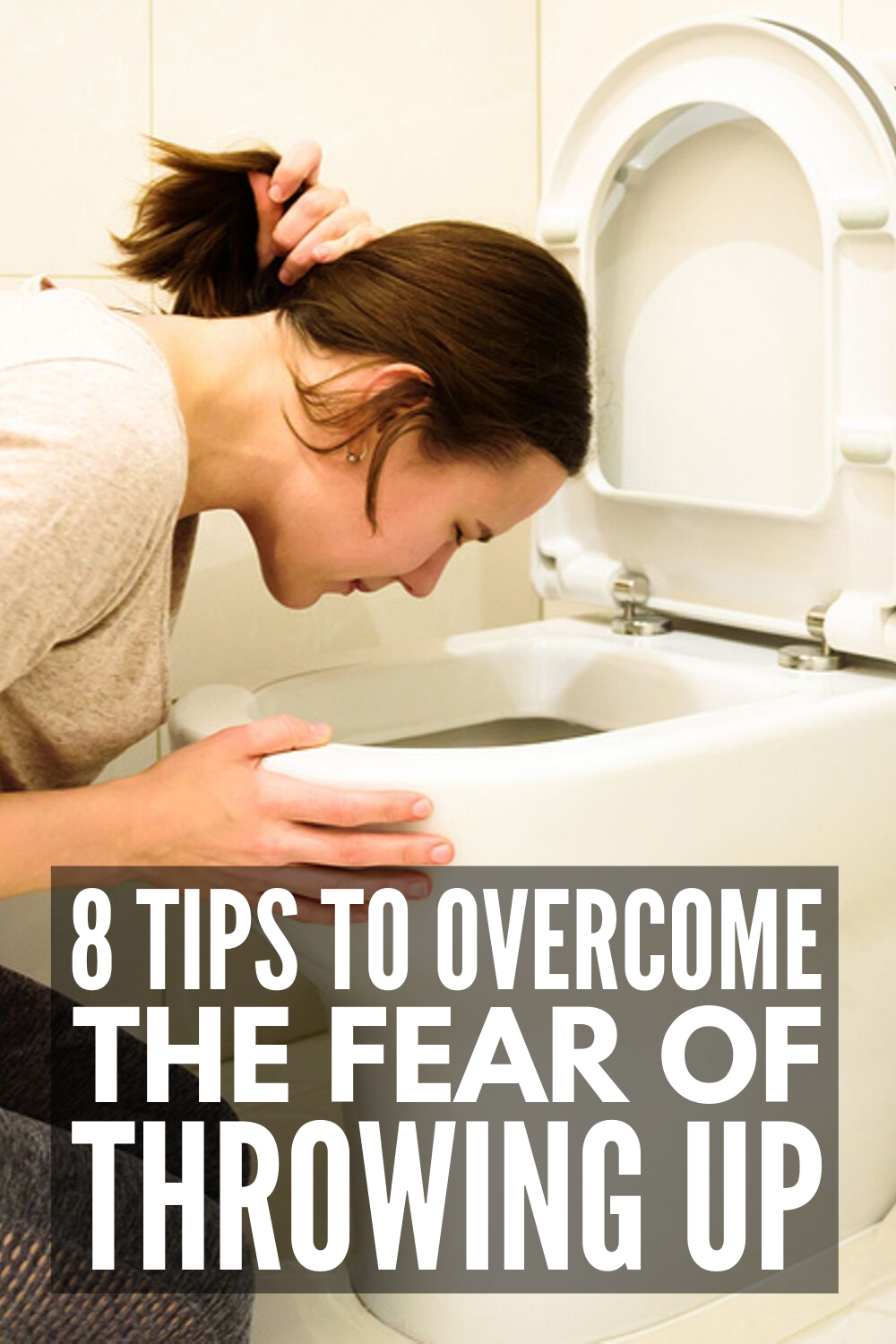 The Fear of Throwing Up: 8 Tips to Overcome Emetophobia in ...