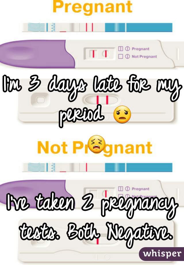 Two Days Late On Period Negative Pregnancy Test