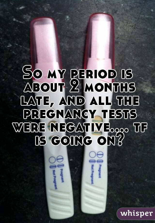 No Period For 2 Months Negative Pregnancy Test - PeriodProHelp.com