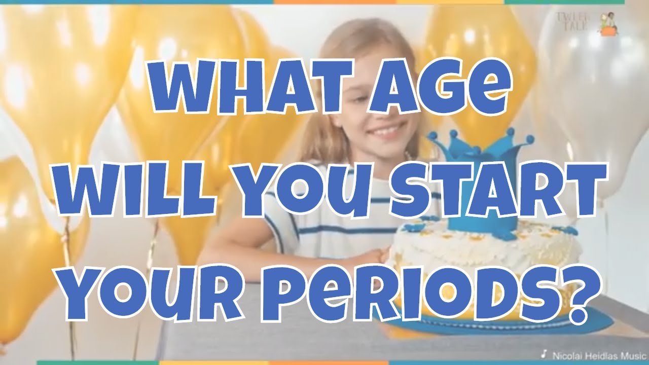 What age will you start your period?