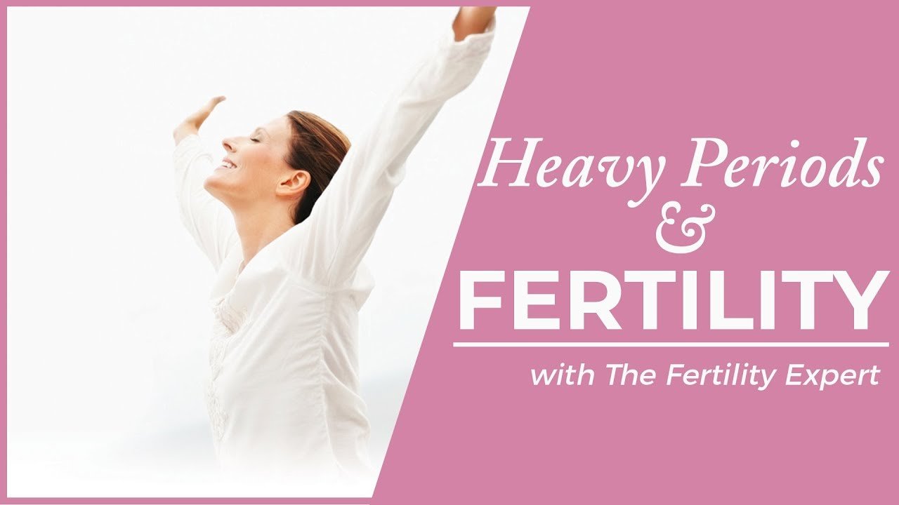 What does a Heavy Period mean for fertility?