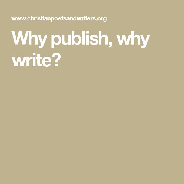 Why publish, why write?
